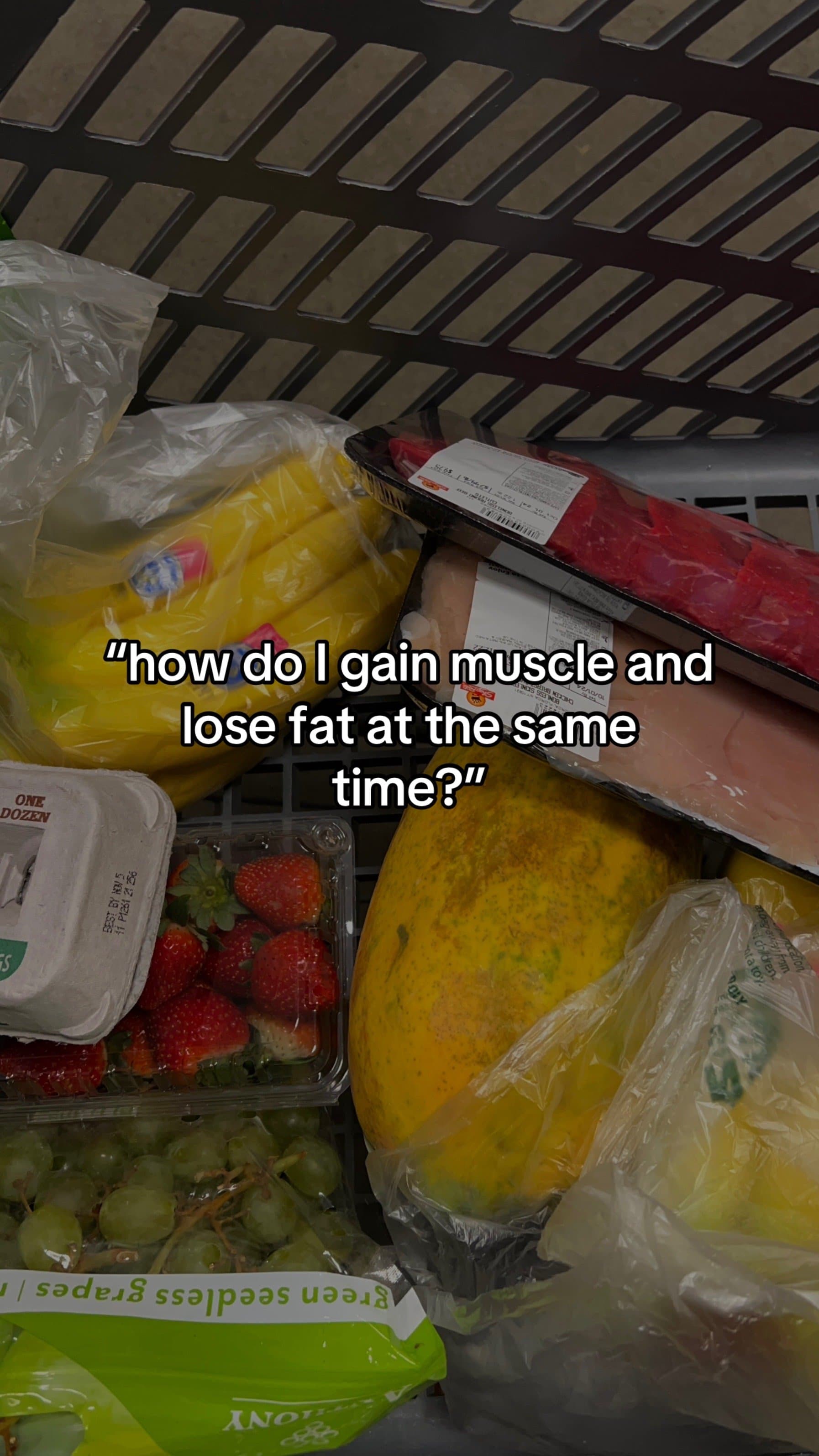 "how do I gain muscle and
lose fat at the same
time?"