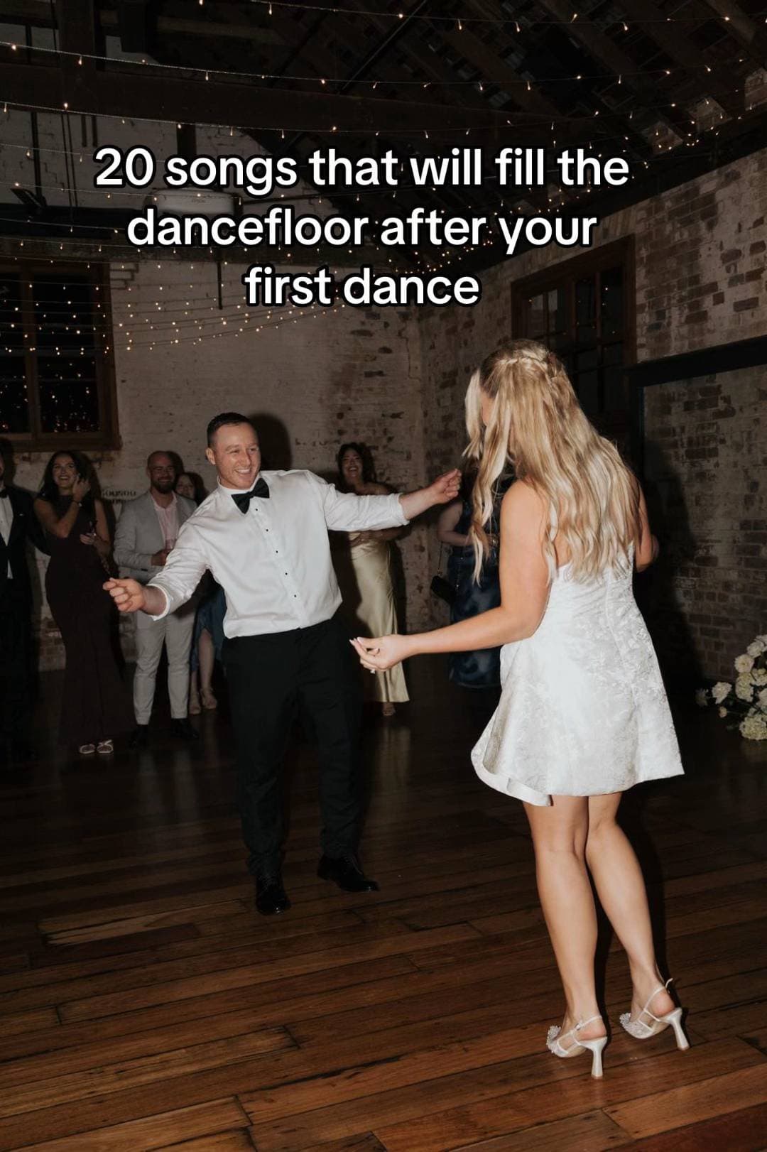 20 songs that will fill the
dancefloor after your
first dance