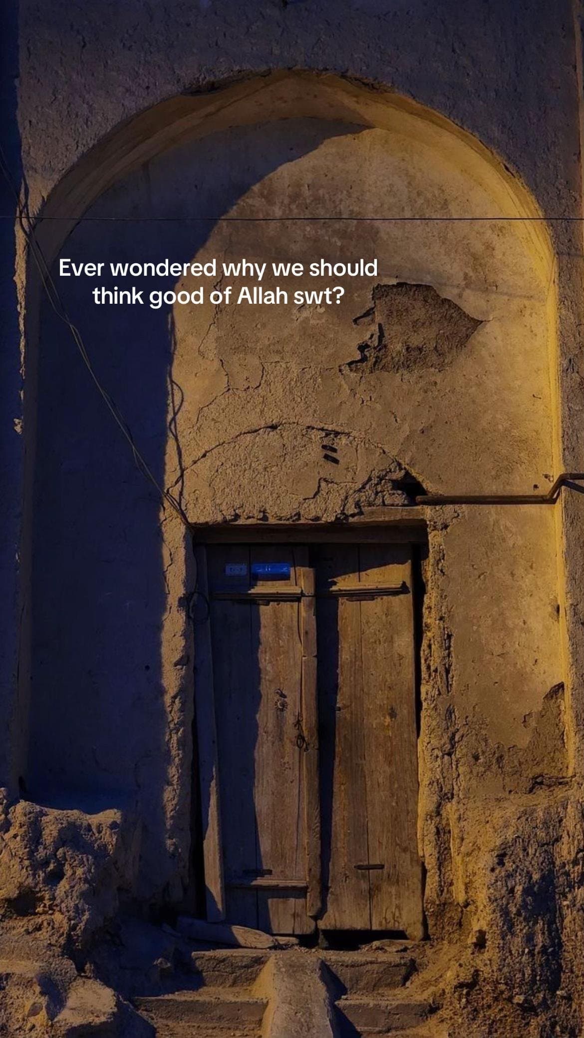 Ever wondered why we should
think good of Allah swt?