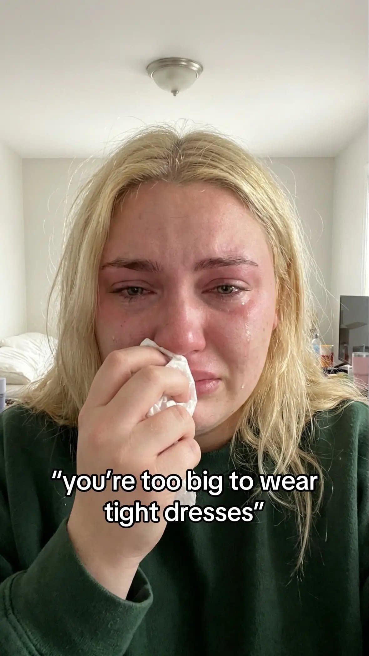 you're too big to wear
tight dresses'