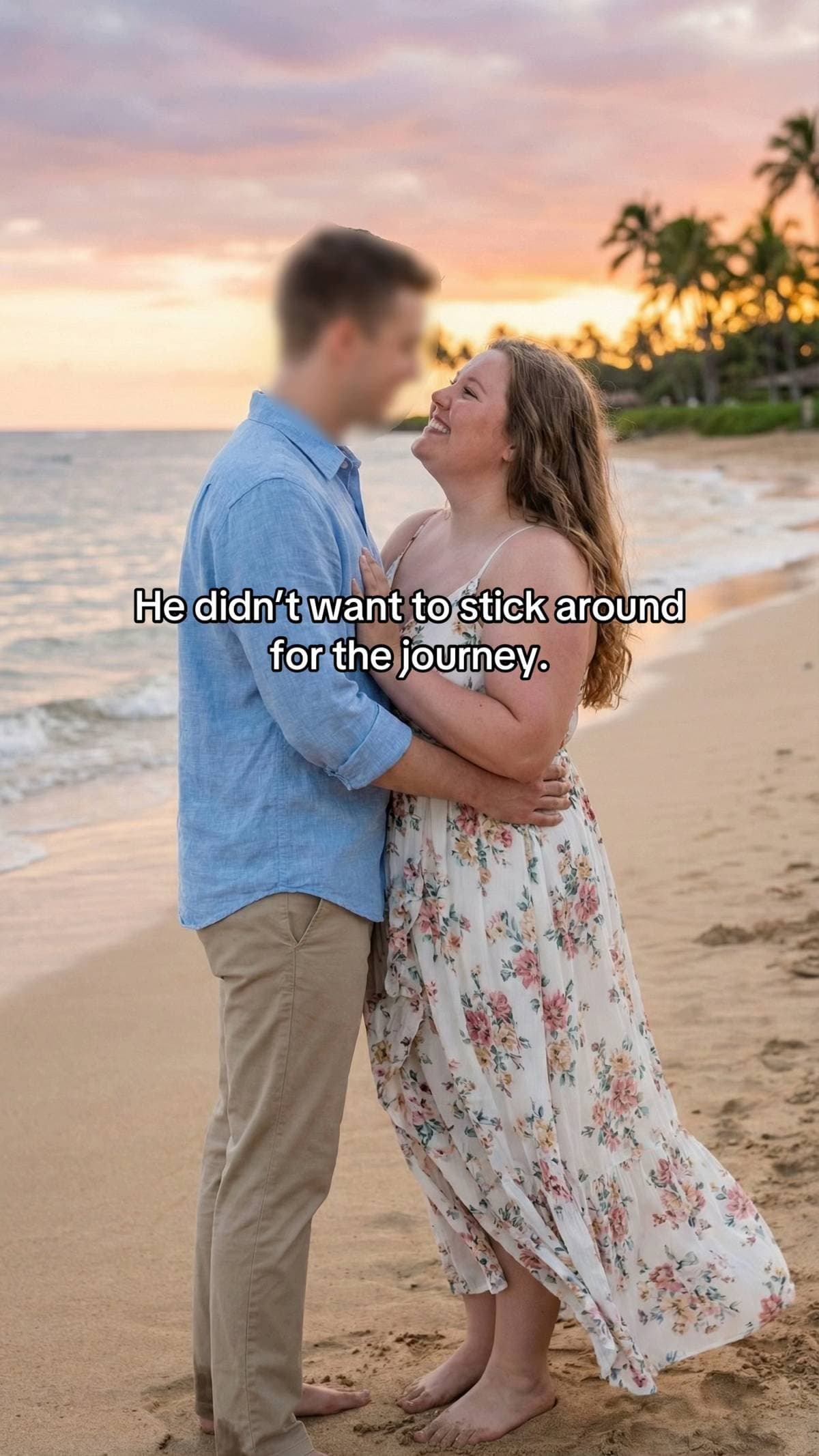 He didn’t want to stick around
for the journey.