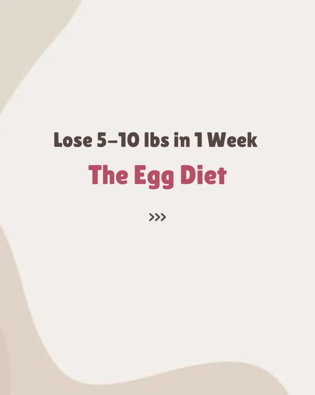 Lose 5-10 lbs in 1 Week
The Egg Diet
>>>