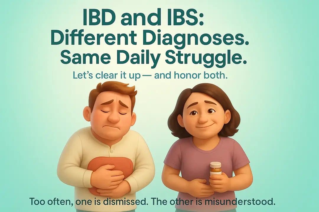 IBD and IBS:
Different Diagnoses.
Same Daily Struggle.
Let's clear it up — and h…