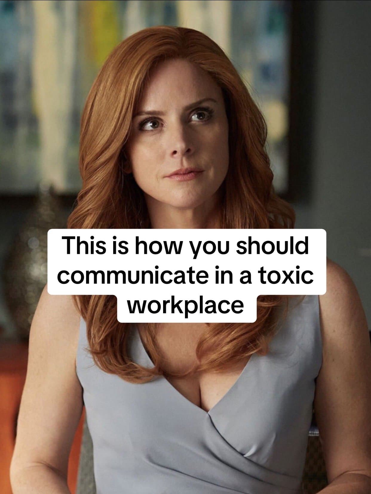This is how you should
communicate in a toxic
workplace