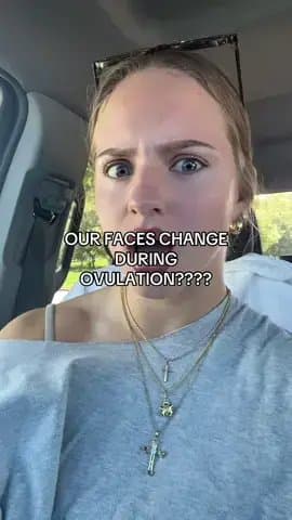 OUR FACES CHANGE
DURING
OVULATION????

Cycle day 9 of 28 Period in 19 days
Ovula…