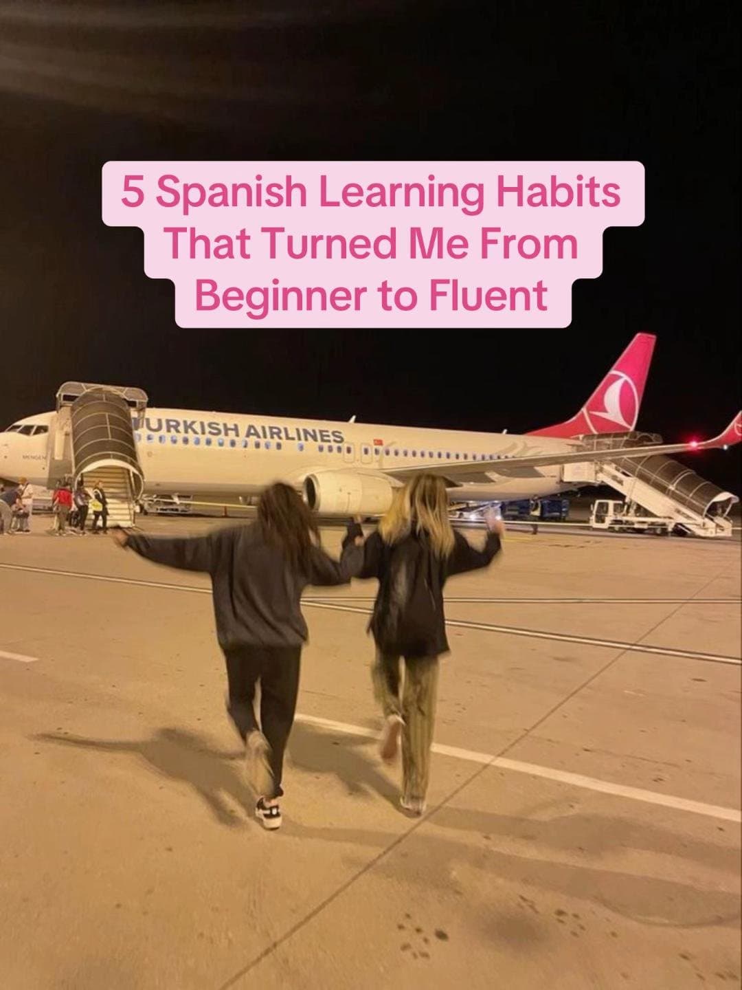 5 Spanish Learning Habits
That Turned Me From
Beginner to Fluent