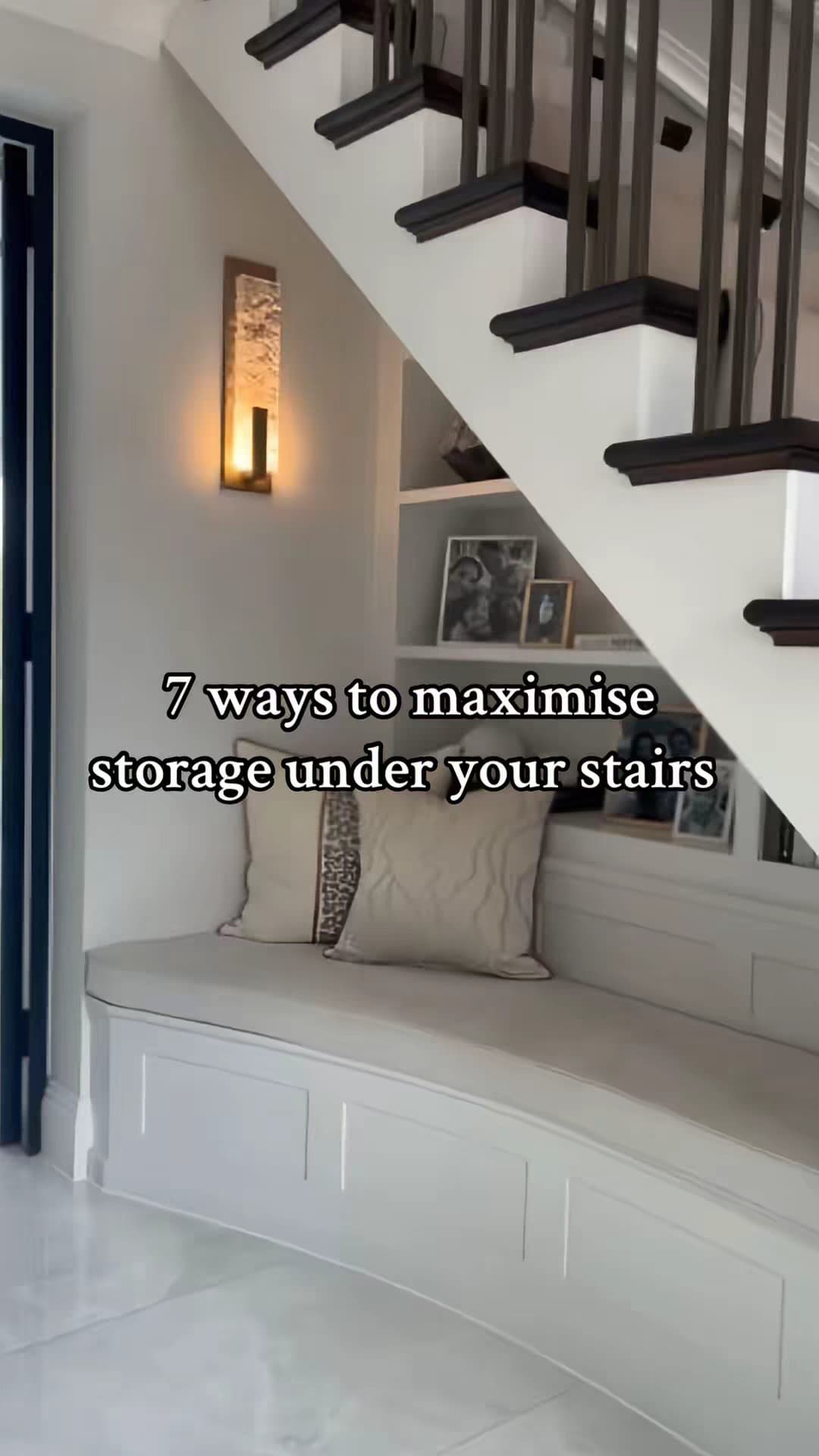 7 ways to maximise
storage under your stairs