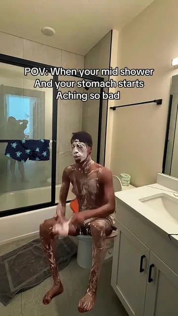 POV: When your mid shower
And your stomach starts
Aching so bad