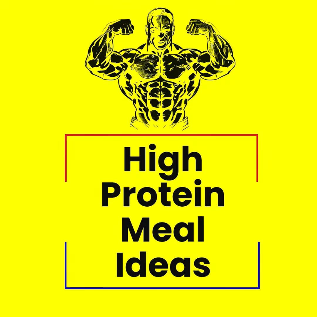 High Protein Meal Ideas