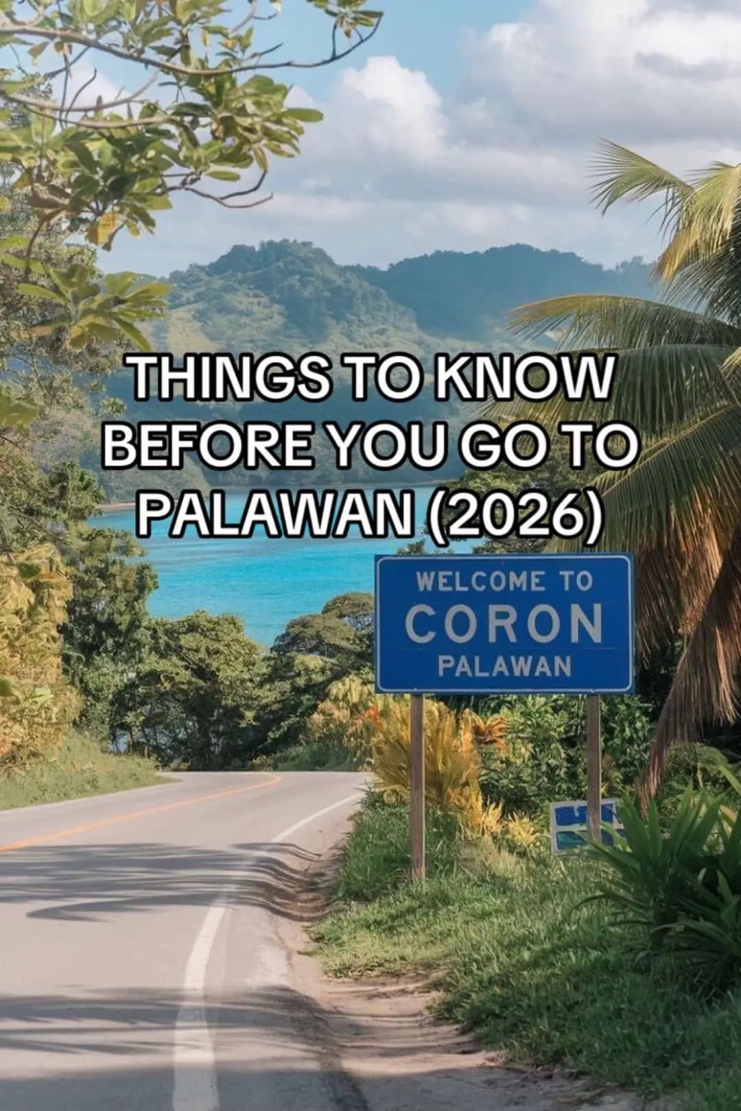 THINGS TO KNOW
BEFORE YOU GO TO
PALAWAN (2026)