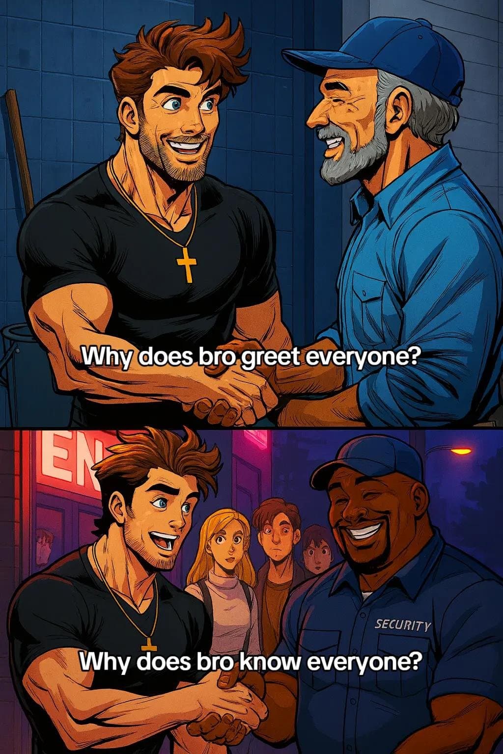 Why does bro greet everyone? 
Why does bro know everyone?