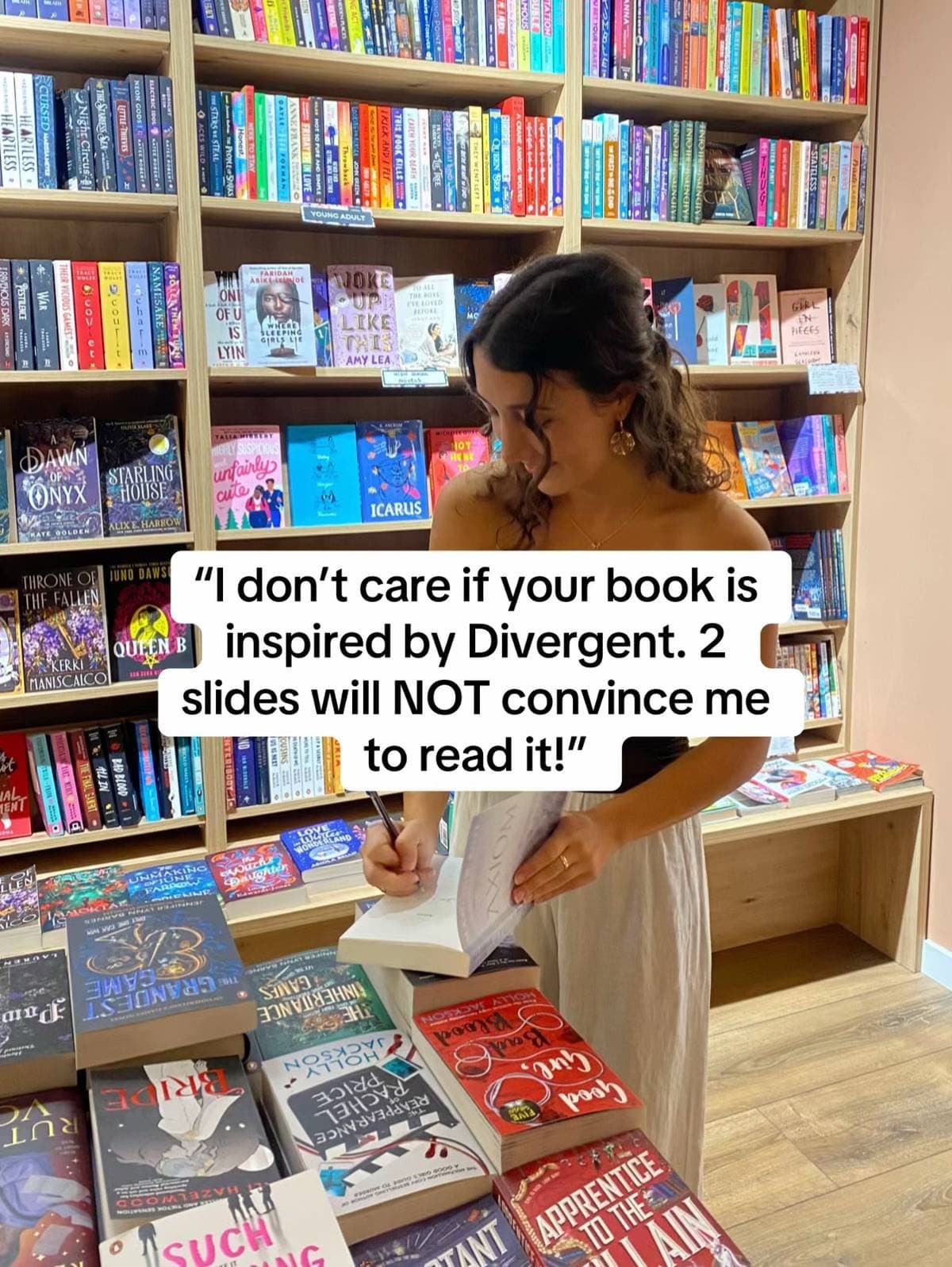 "I don't care if your book is
inspired by DIVERGENT. 2
slides will NOT convince …