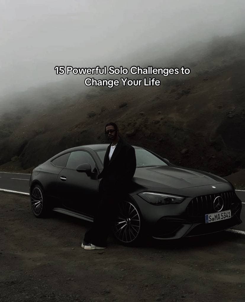 15 Powerful Solo Challenges to
Change Your Life