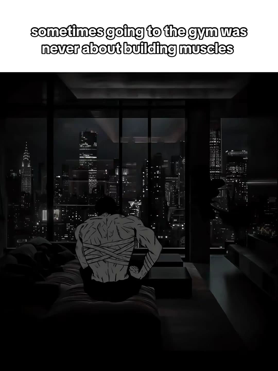 sometimes going to the gym was
never about building muscles