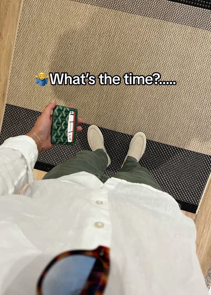 🤷‍♂️"What's the time?....."
