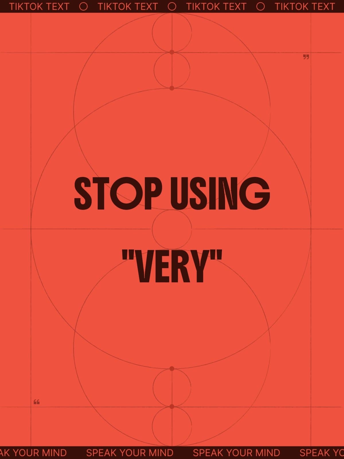 STOP USING
"VERY"

TIKTOK TEXT ○ TIKTOK TEXT ○ TIKTOK TEXT ○ TIKTOK TEXT
AK YOUR…