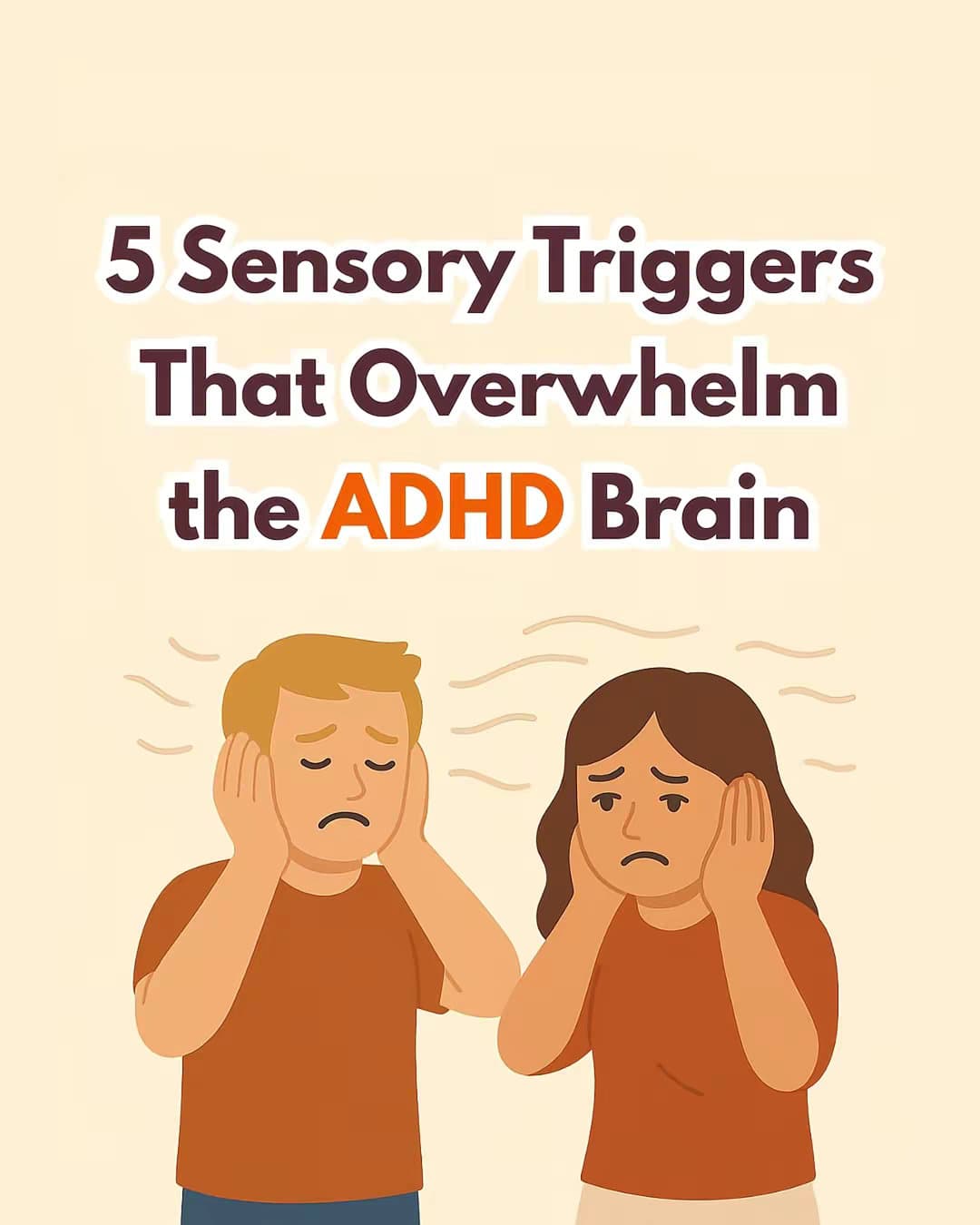 5 Sensory Triggers That Overwhelm the ADHD Brain