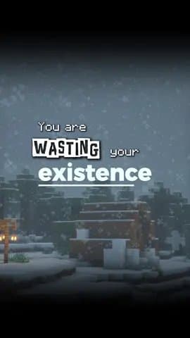 You are
WASTING your
existence

rather get jacked and
earn your scrolling time

…