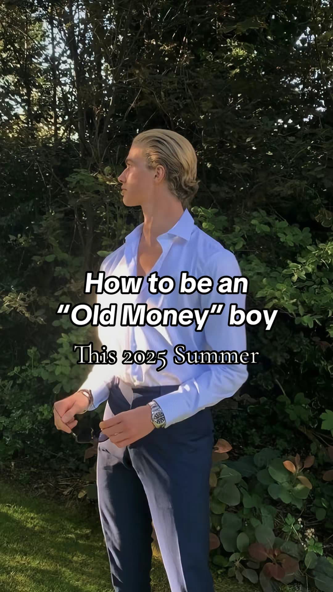 How to be an
"Old Money" boy
This 2025 Summer
