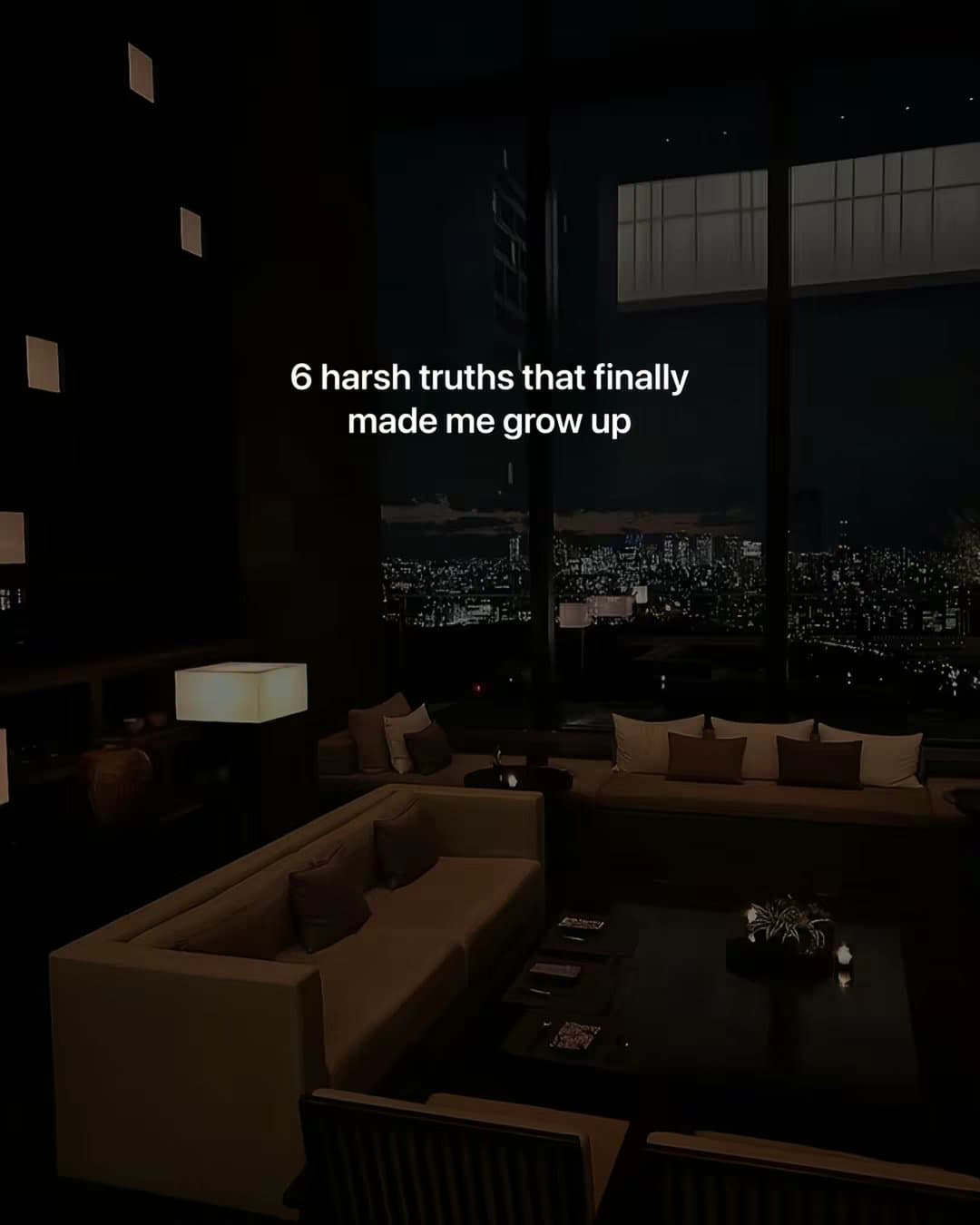 6 harsh truths that finally made me grow up