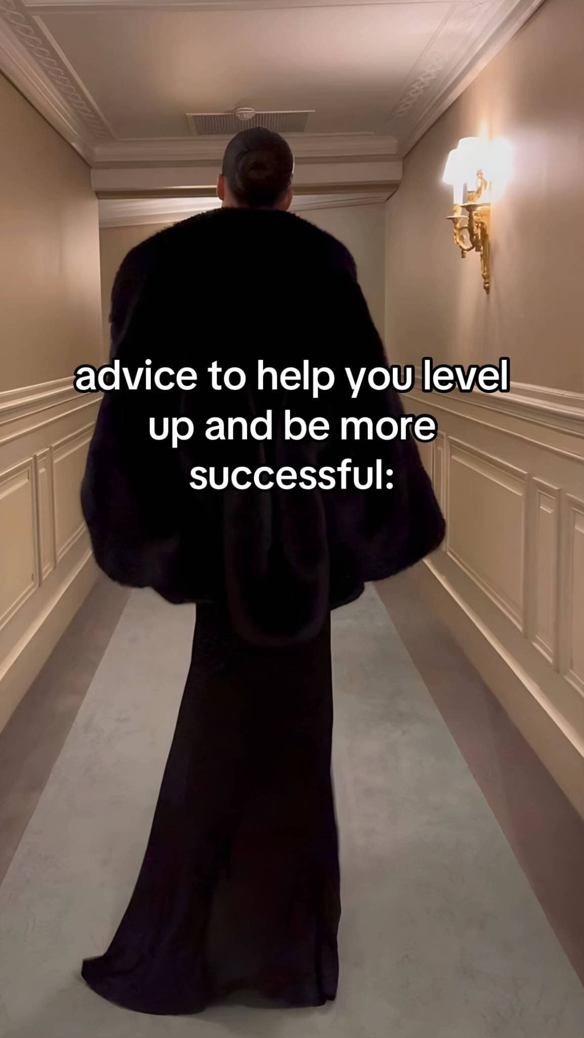 advice to help you level up and be more successful: