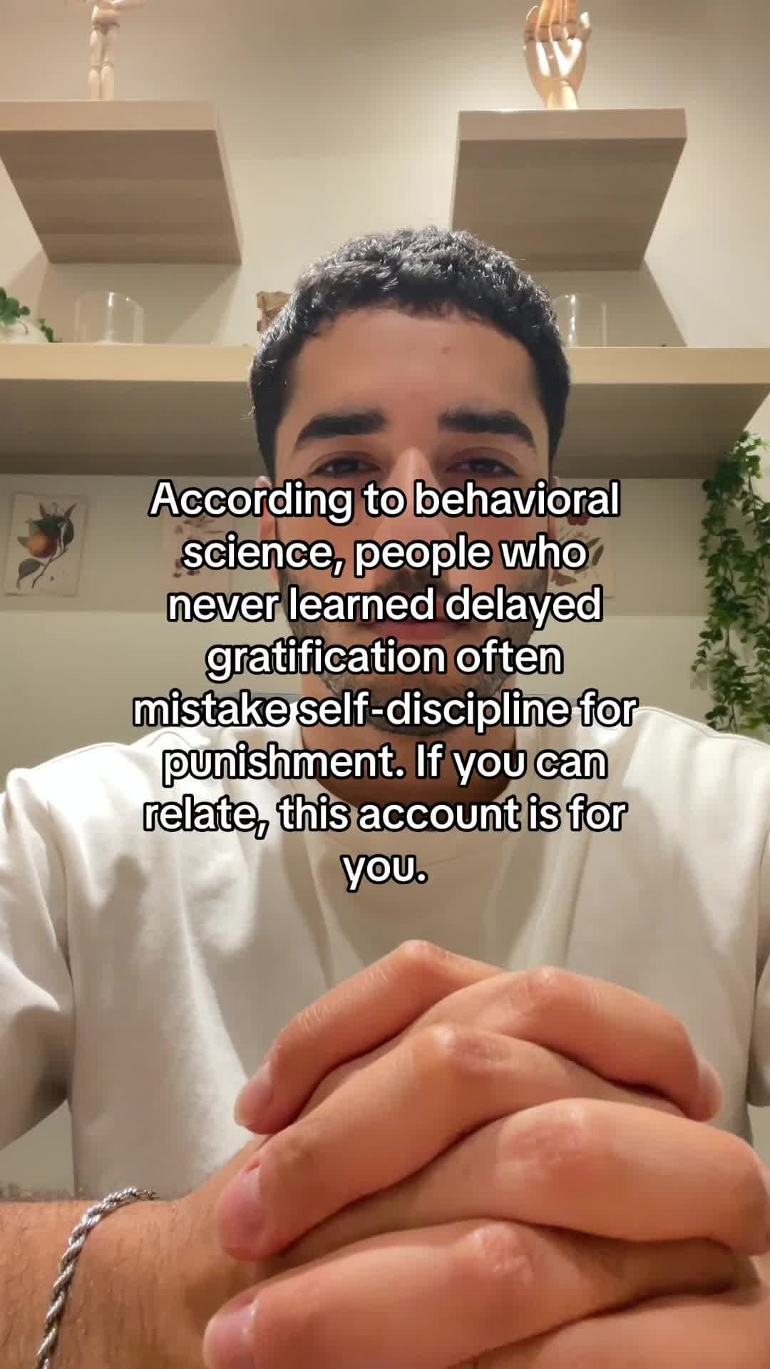 According to behavioral
science, people who
never learned delayed
gratification …