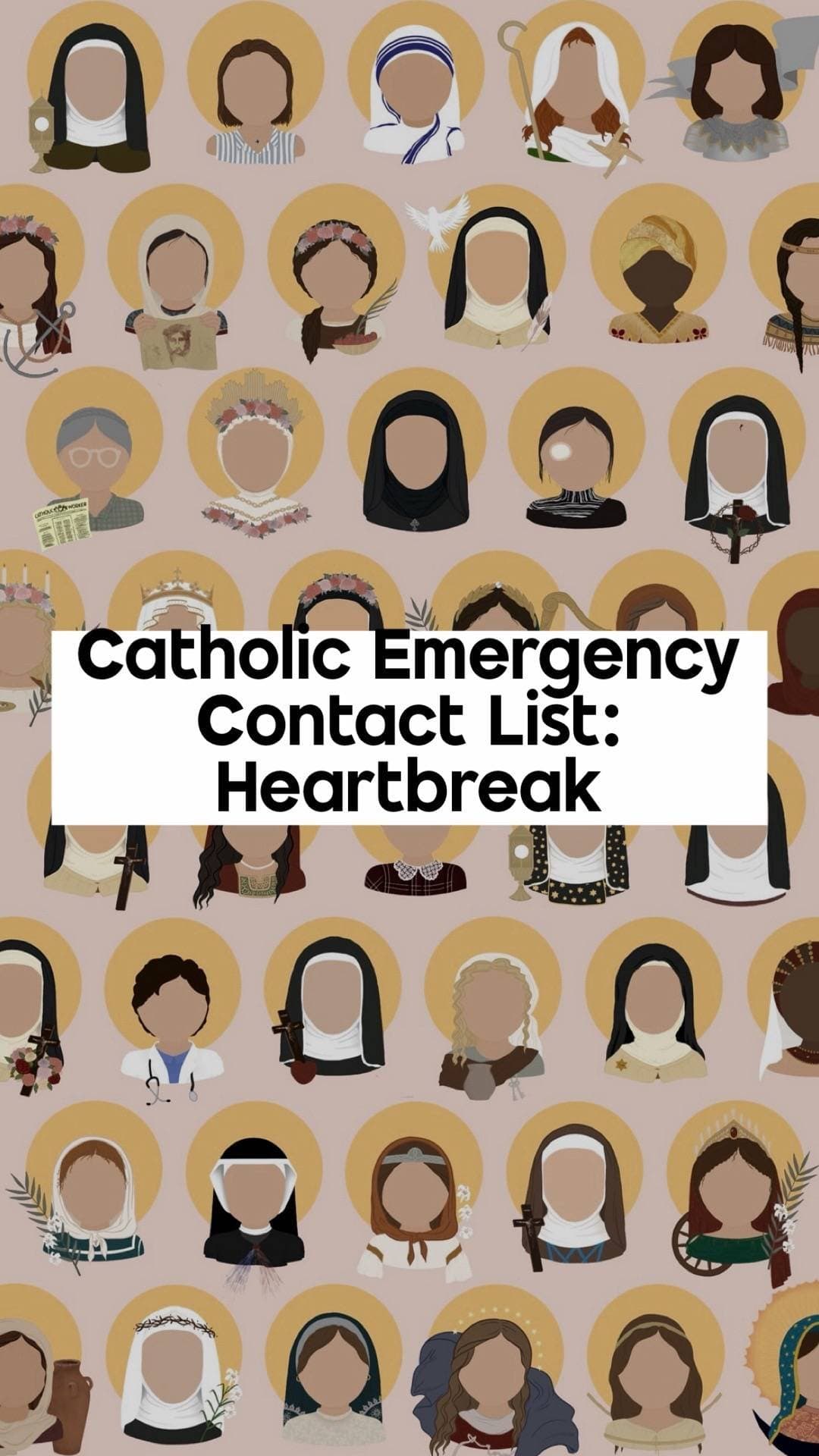 Catholic Emergency
Contact List:
Heartbreak