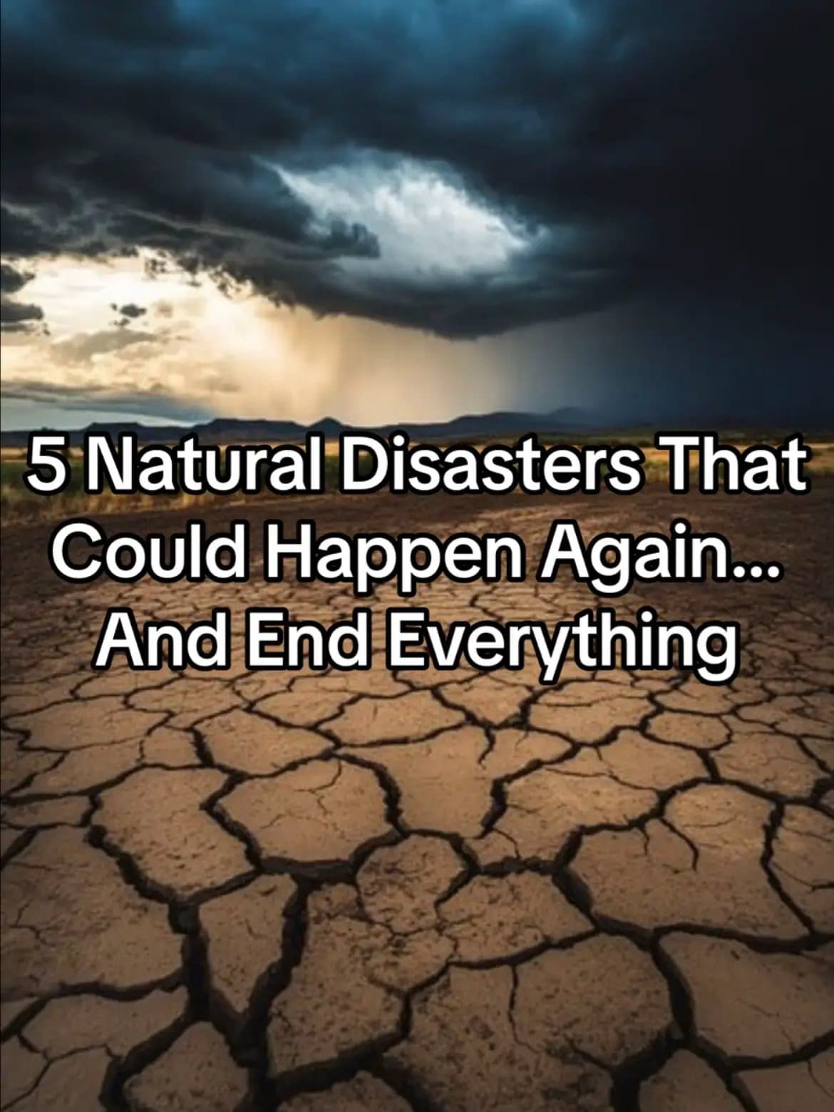5 Natural Disasters That Could Happen Again…And End Everything