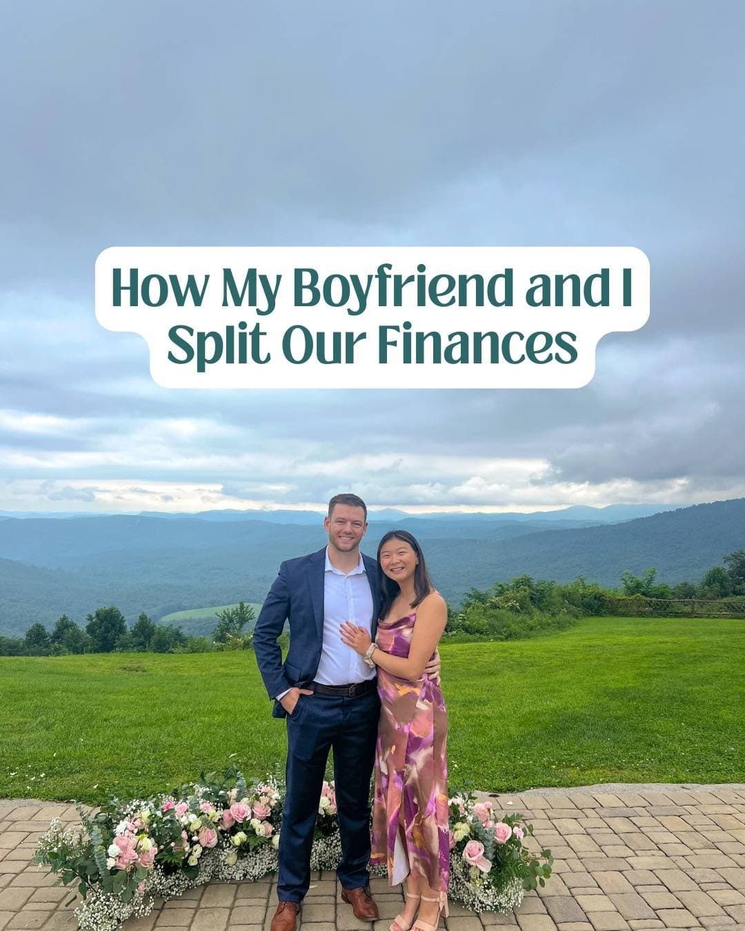 How My Boyfriend and I 
Split Our Finances