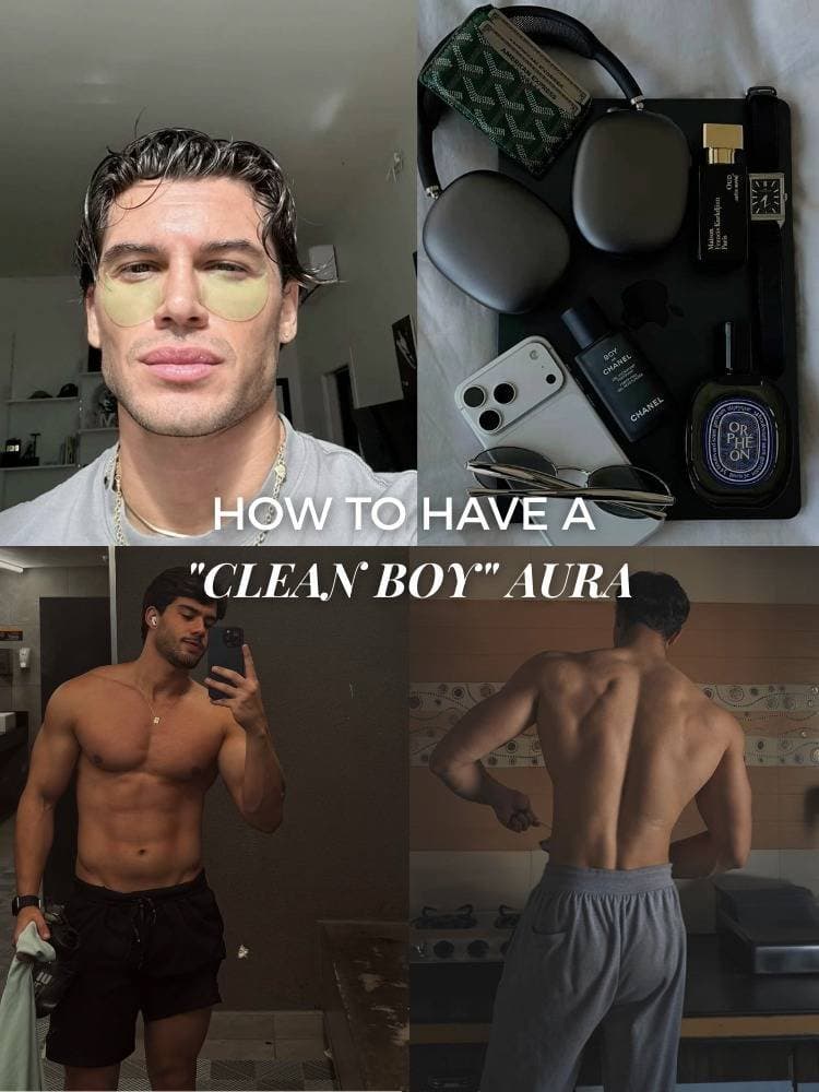 HOW TO HAVE A 
"CLEAN BOY" AURA