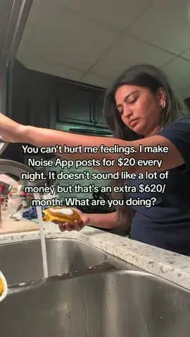 You can't hurt me feelings. I make
Noise App posts for $20 every
night. It doesn…