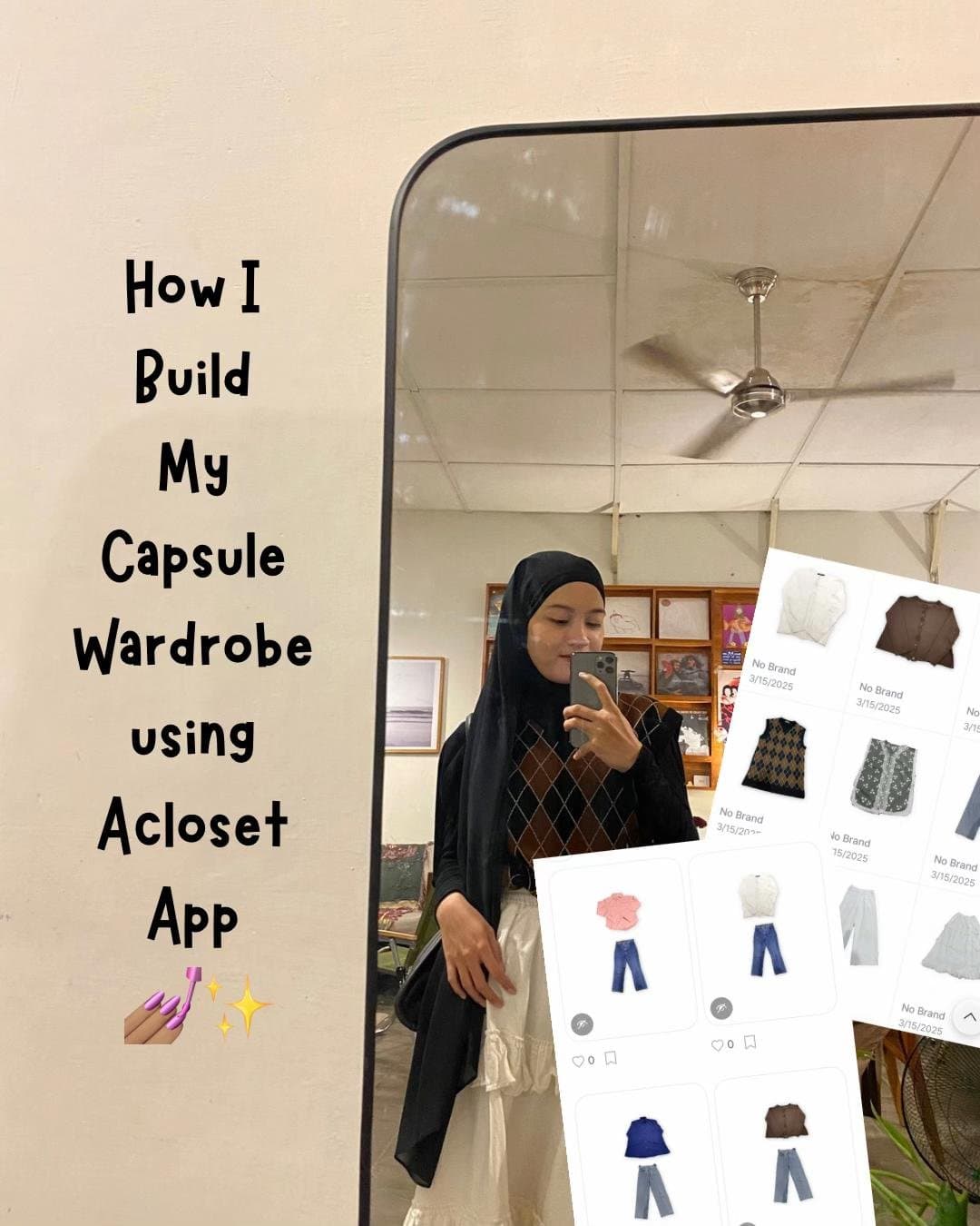 How I
Build
My
Capsule
Wardrobe
using
Acloset
App 💅✨