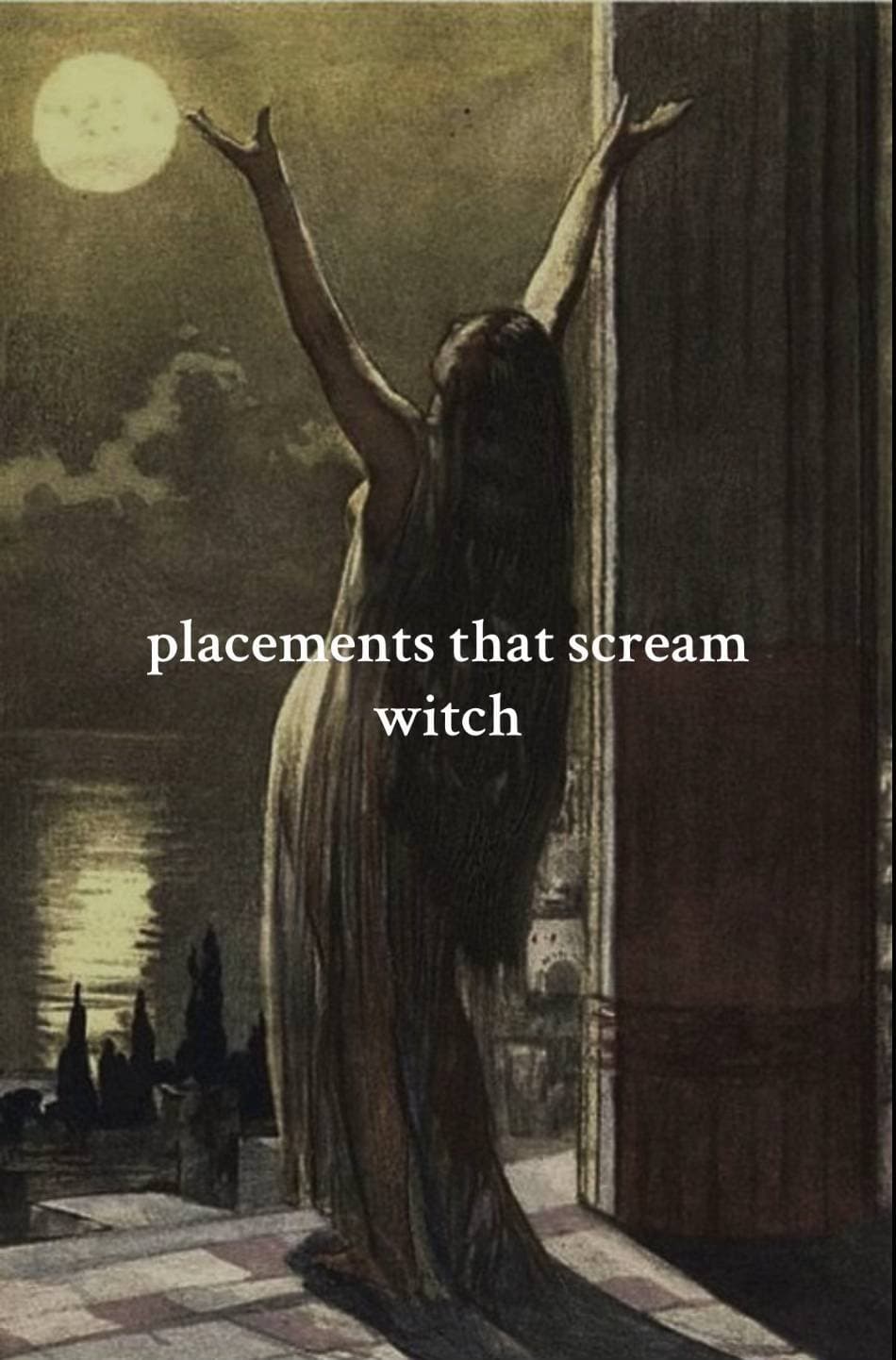 placements that scream 
witch