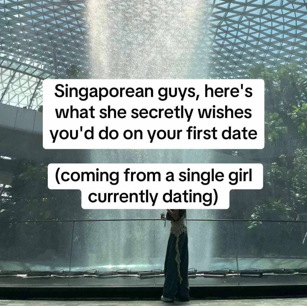 Singaporean guys, here's
what she secretly wishes
you'd do on your first date

(…
