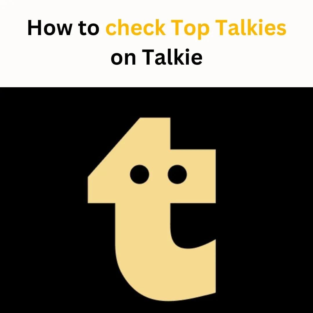 How to check Top Talkies
on Talkie