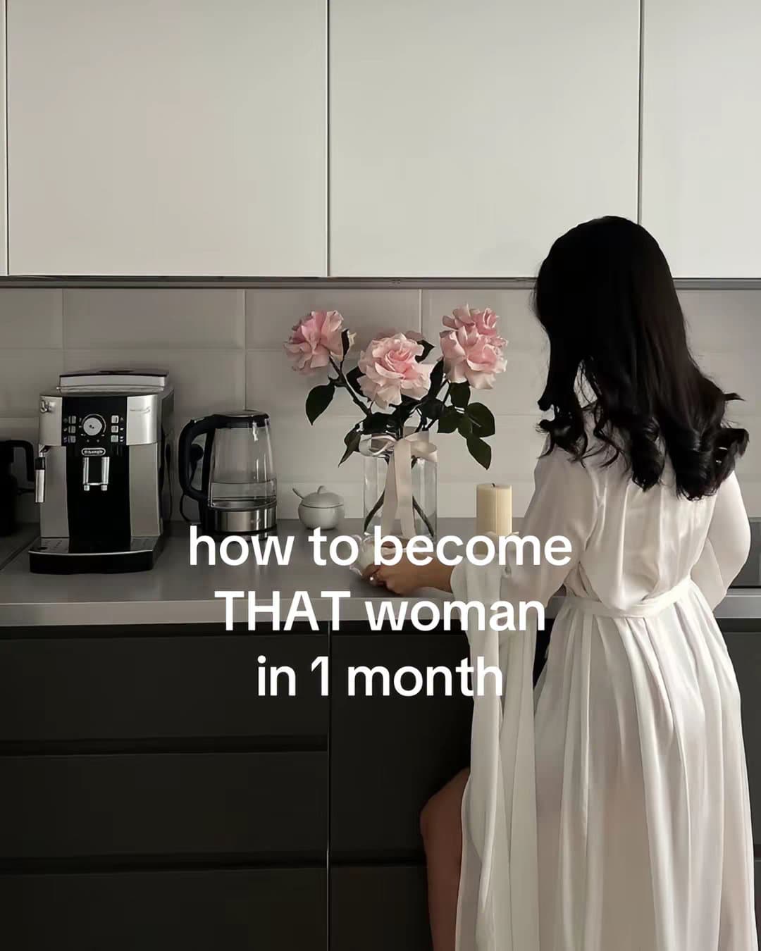 how to become THAT woman in 1 month