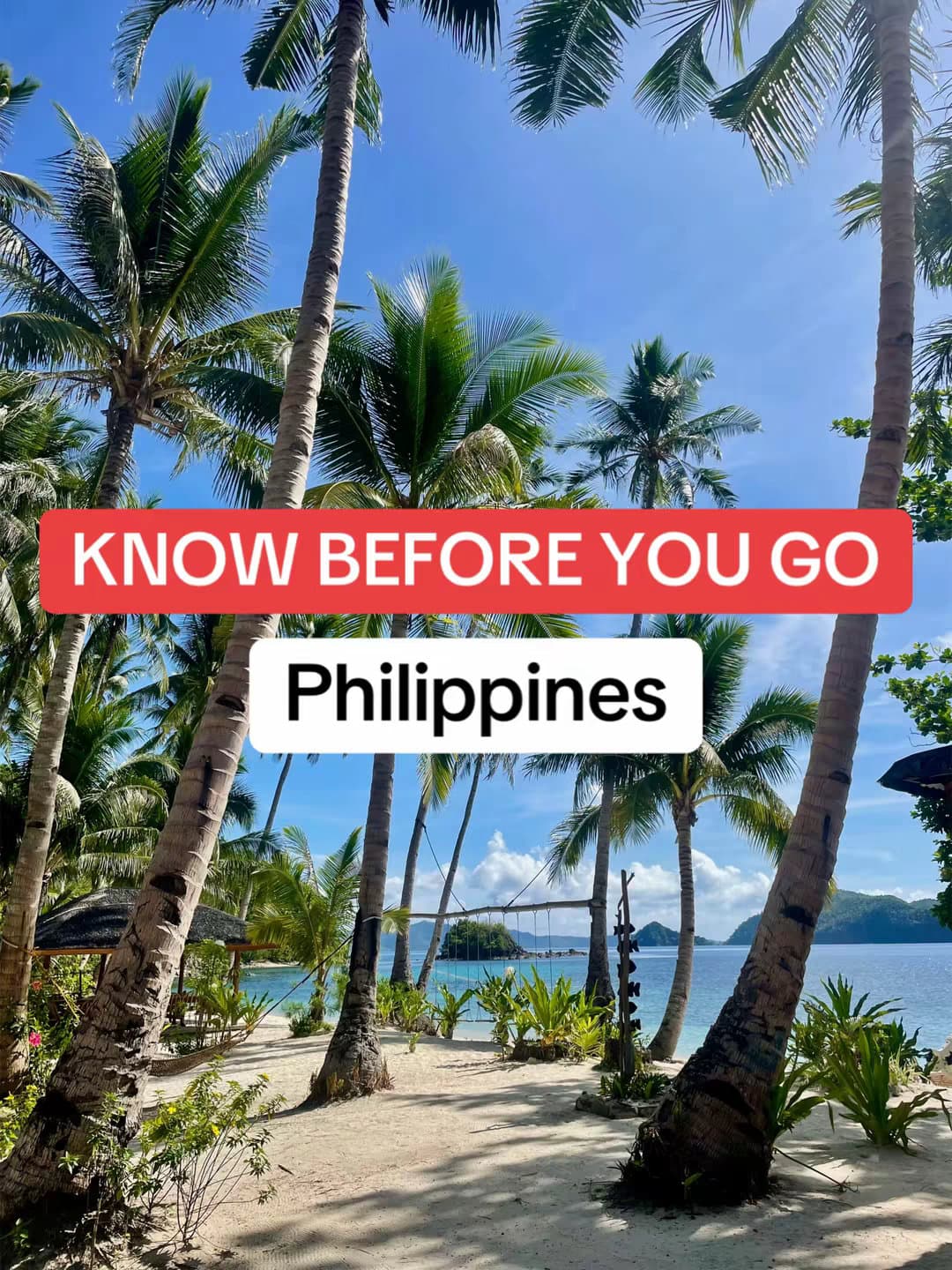 KNOW BEFORE YOU GO
Philippines