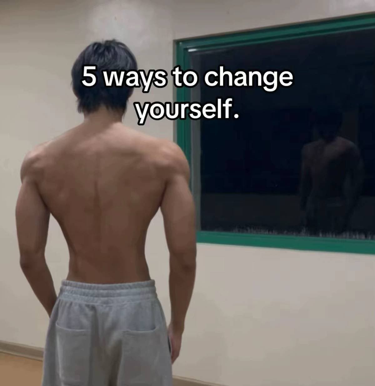 5 ways to change
yourself.