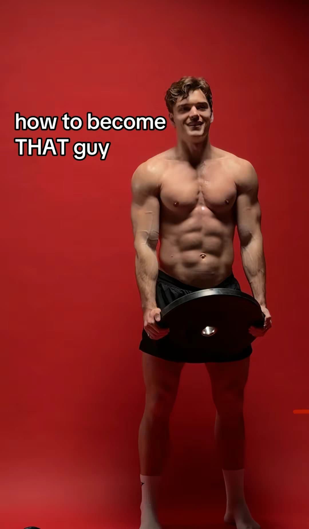 how to become THAT guy