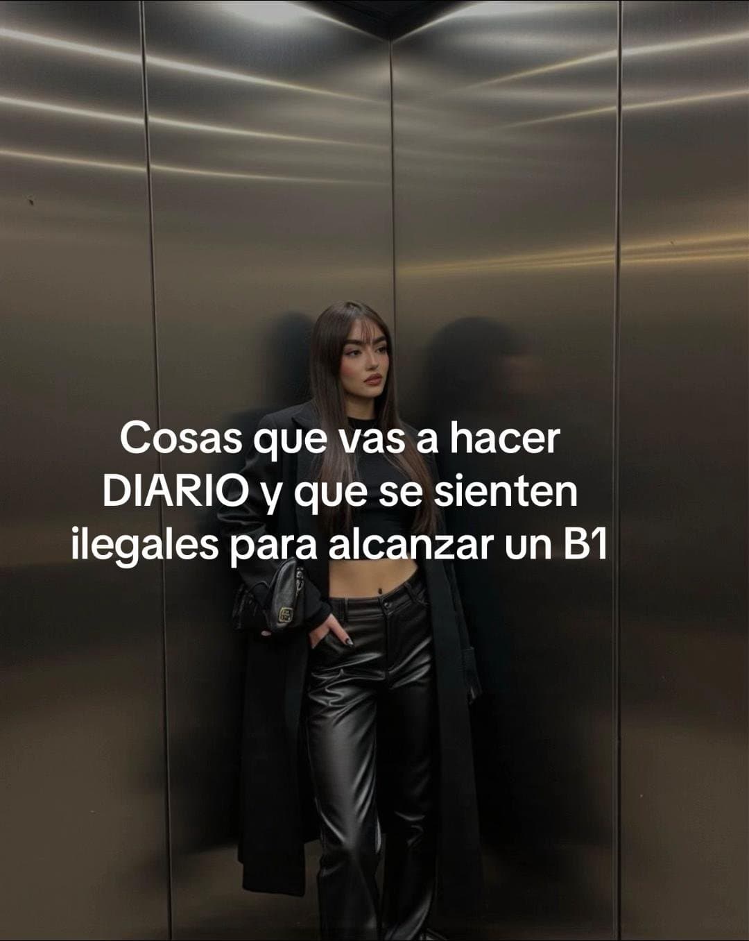 Cosas que vas a hacer
DIARIO y que se sienten
ilegales para alcanzar un B1