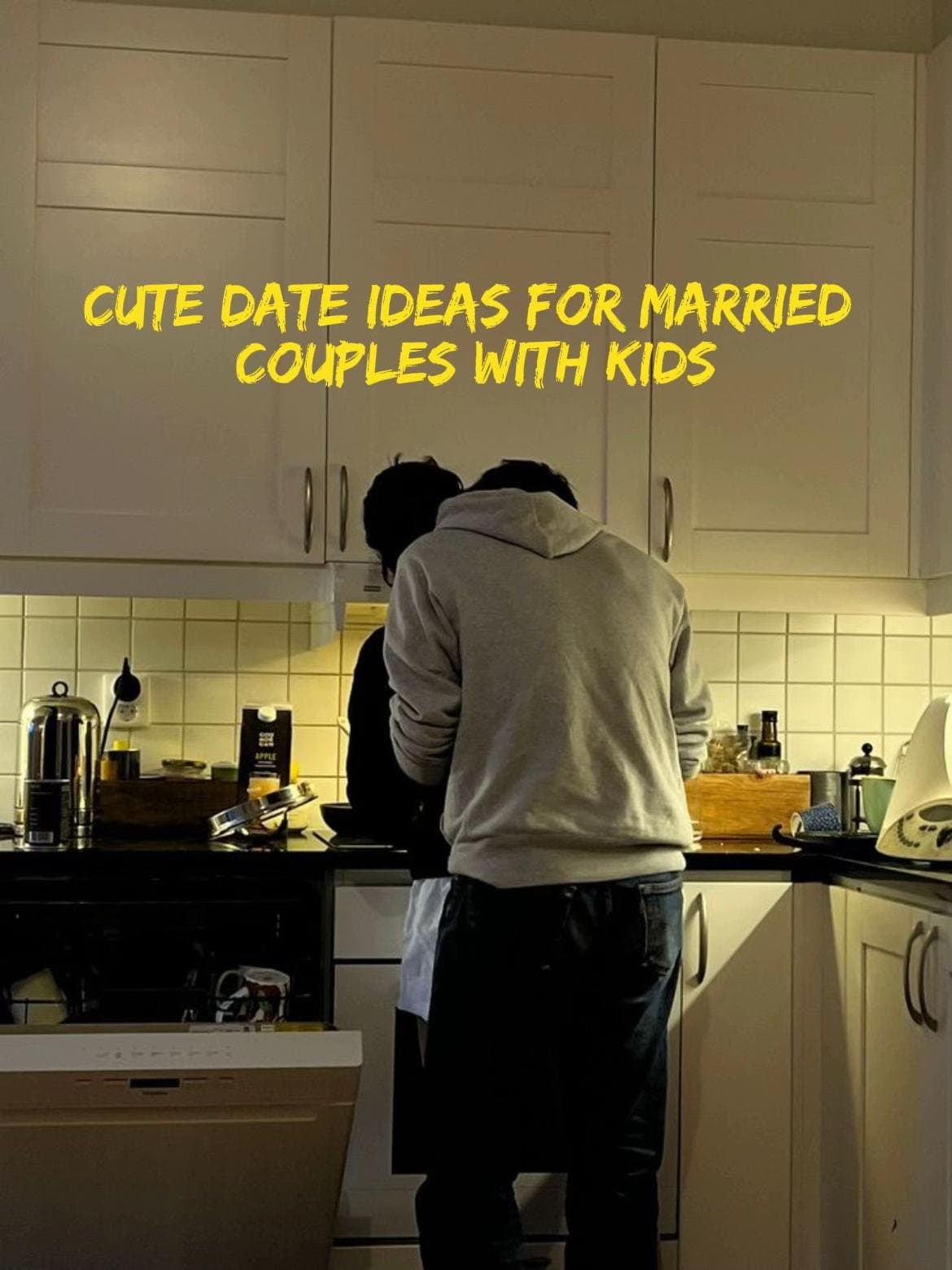 CUTE DATE IDEAS FOR MARRIED
       COUPLES WITH KIDS