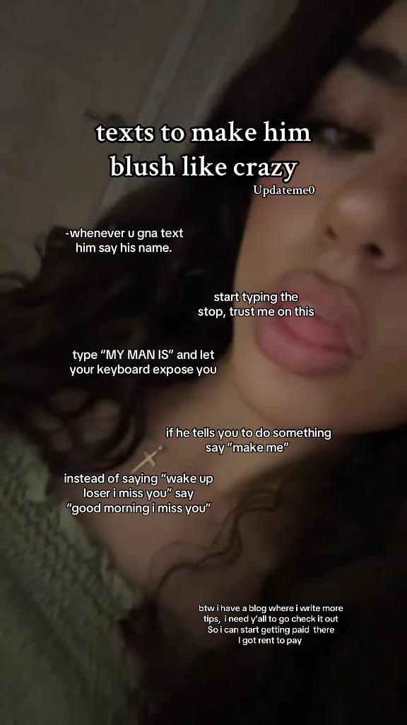 texts to make him
                  blush like crazy
                           …