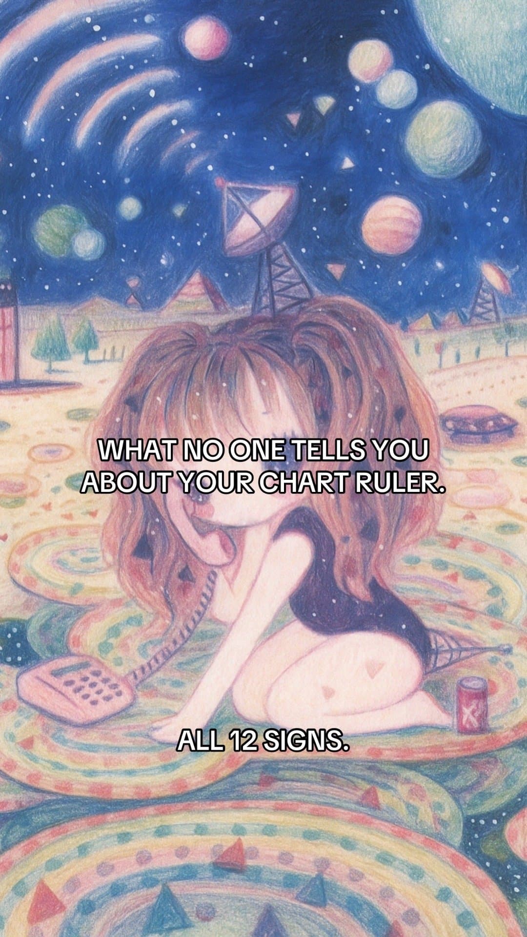 WHAT NO ONE TELLS YOU
ABOUT YOUR CHART RULER.

ALL 12 SIGNS.