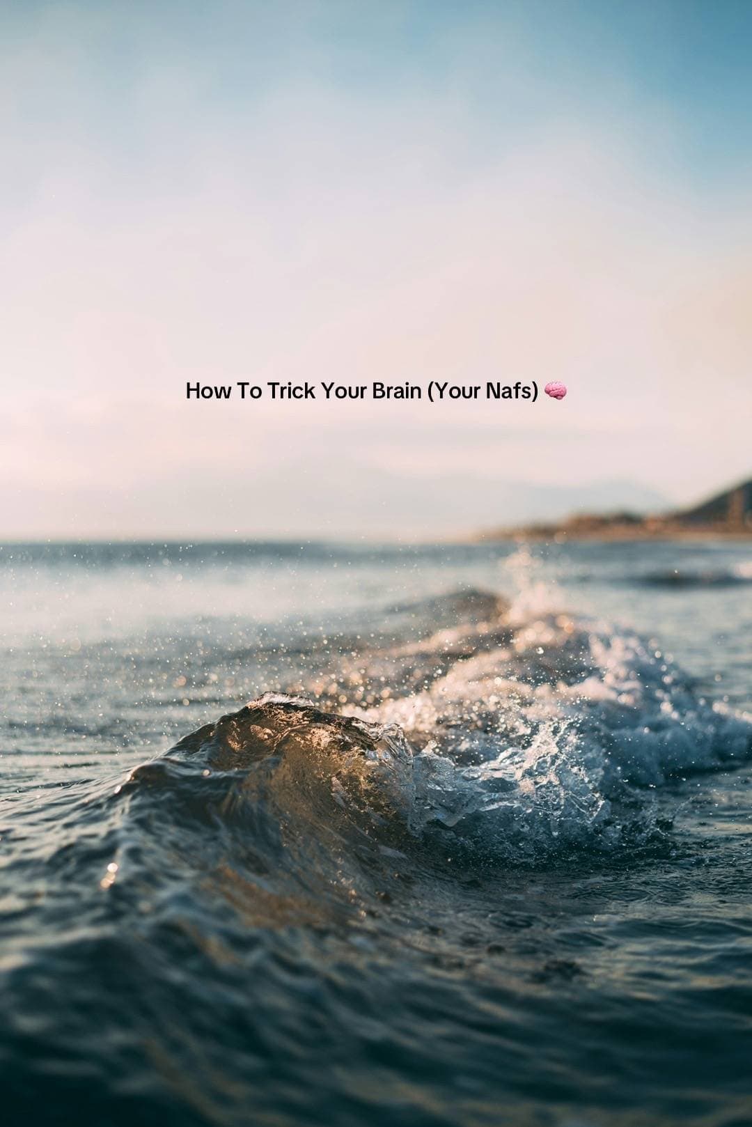 How To Trick Your Brain (Your Nafs) 🧠