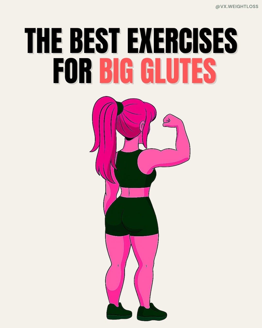 THE BEST EXERCISES
FOR BIG GLUTES