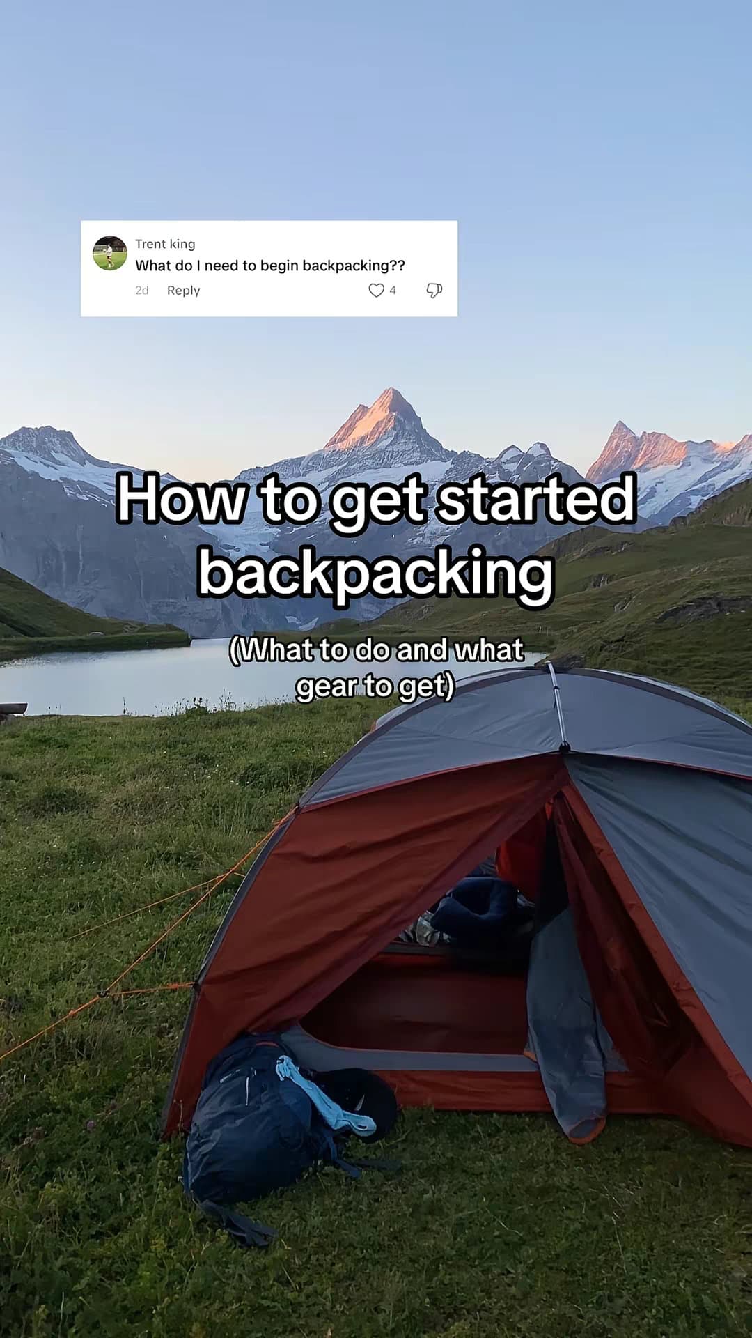 How to get started
backpacking
(What to do and what
gear to get)