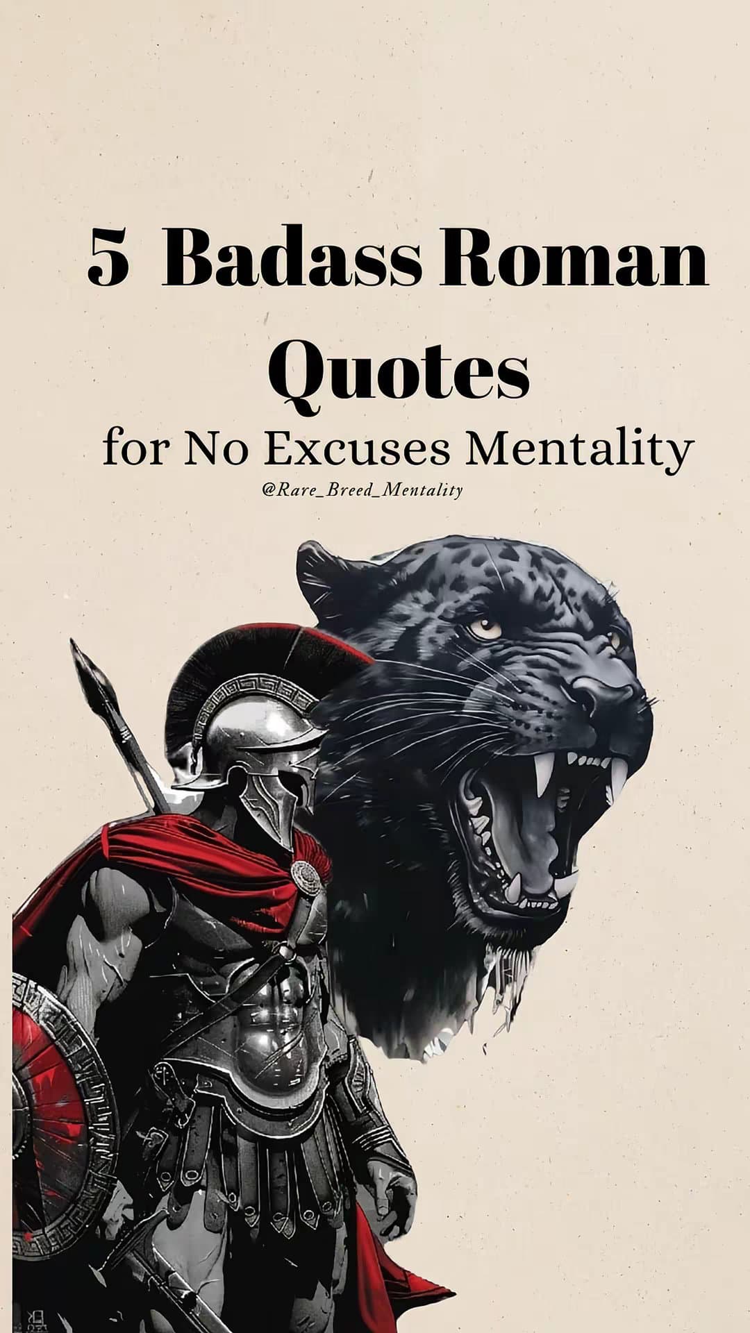 5 Badass Roman
Quotes
for No Excuses Mentality
@Rare_Breed_Mentality