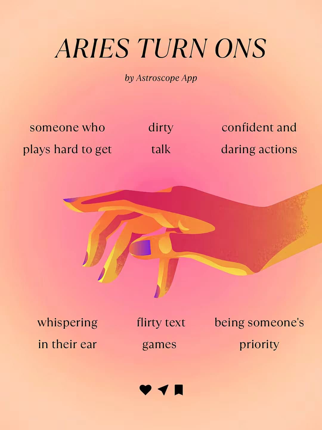 ARIES TURN ONS by Astroscope App
-someone who plays hard to get
-dirty talk
-co…