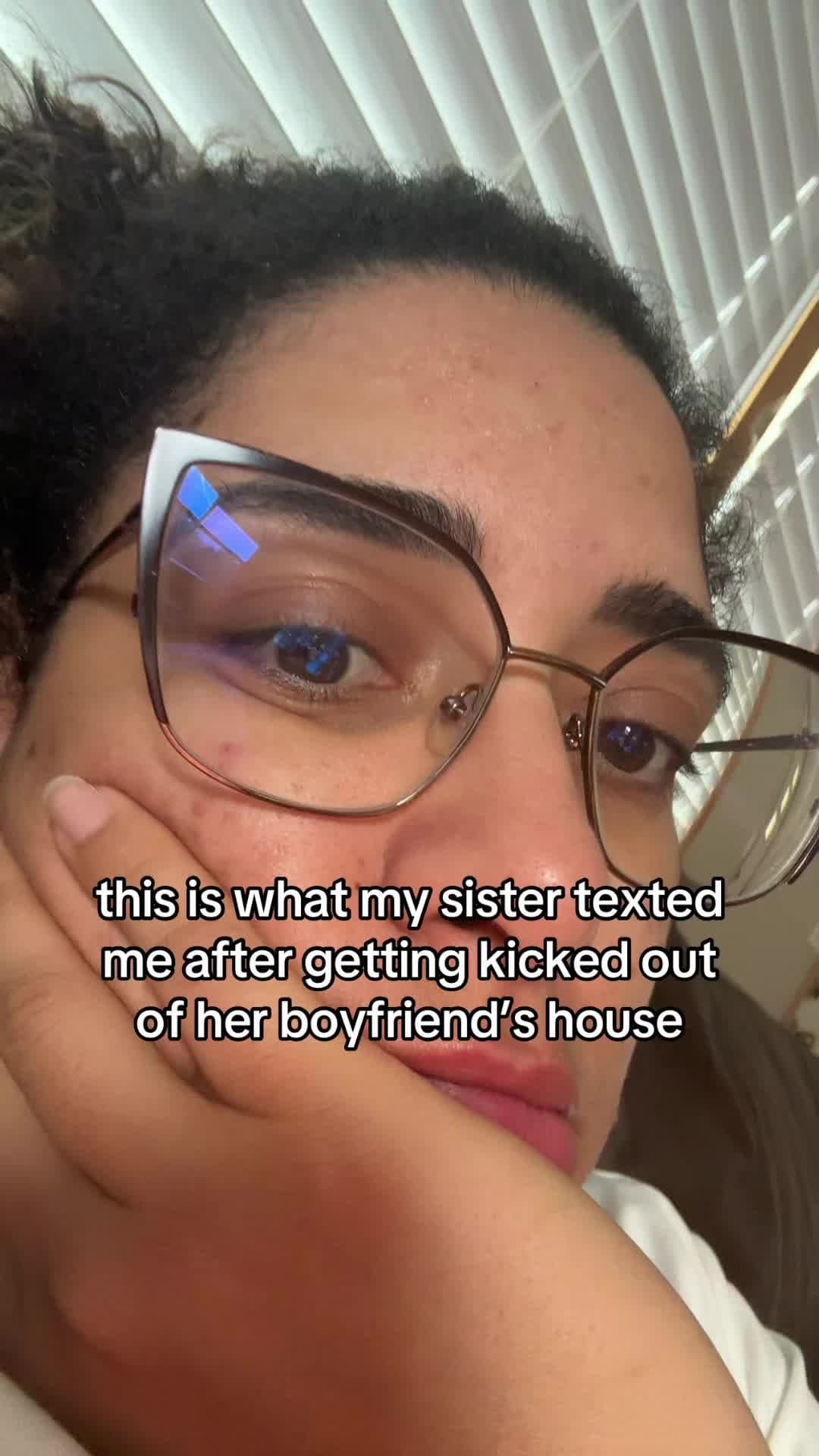 this is what my sister texted
me after getting kicked out
of her boyfriend's houβ¦
