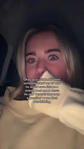 Okay guys is it bad if when
someone asked my bf who
he would save first on a
sin…